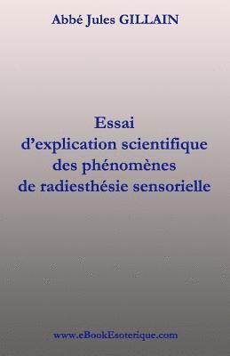 La Radiesthesie Sensorielle: Explication scientifique de Radiesthesie Sensorielle 1