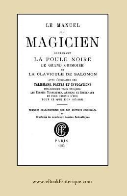 E. D. Compilateur - Le Manuel du Magicien: Avec l'indication des talismans, pactes et invocations, Häftad