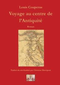 bokomslag Voyage au centre de l'Antiquité