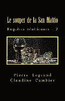 Claudine Cambier, Pierre Legrand - Le souper de la San Mattio, Häftad
