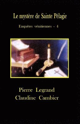 Claudine Cambier, Pierre &. Claudine Legrand -. - Le mystère de Sainte Pélagie, Häftad