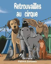 RETROUVAILLES au CIRQUE 1