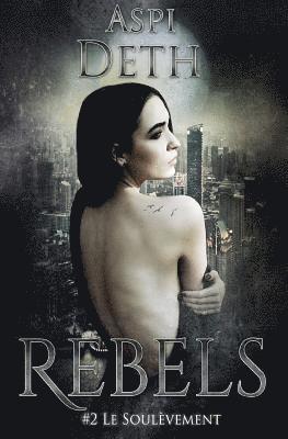 Rebels: 2. Le Soulèvement