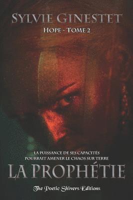 Sylvie Ginestet, The Poetic Shivers Editions - La Prophétie, Häftad