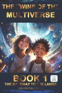 bokomslag Twins of the Multiverse Book 1 - The Gateway to the Lands