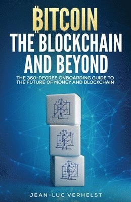 bokomslag Bitcoin, the Blockchain and Beyond