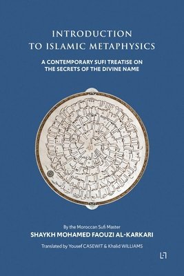 Mohamed Faouzi Al Kakari - Introduction to Islamic Metaphysics, Häftad