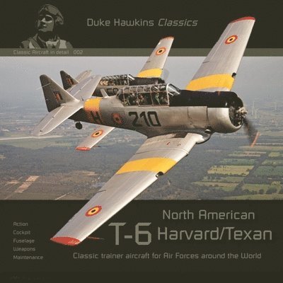 Robert Pied, Nicolas Deboeck - North American T-6 Harvard/Texan: Aircraft in Detail, Häftad