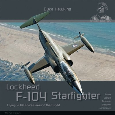 Lockheed F-104 G/J/S/AMA Starfighter: Aircraft in Detail 1