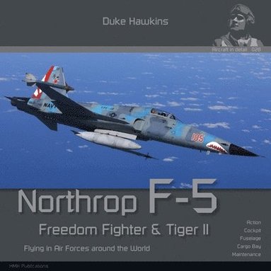 bokomslag Northrop F-5 Freedom Fighter and Tiger II: Flying in Air Forces Around the World