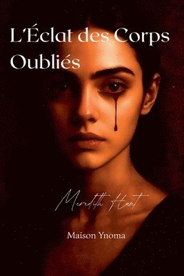 L'Éclat des Corps Oubliés