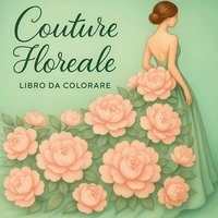 bokomslag Couture Floreale Libro da Colorare