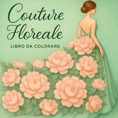 bokomslag Couture Floreale Libro da Colorare