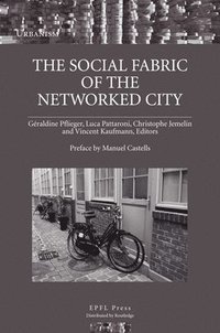 bokomslag The Social Fabric of the Networked City
