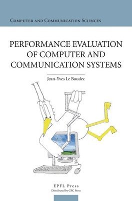 bokomslag Performance Evaluation of Computerand Communication Systems