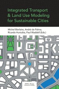 bokomslag Integrated Transport and Land Use Modelingfor Sustainable Cities