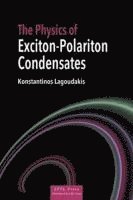 bokomslag The Physics of Exciton-Polariton Condensates
