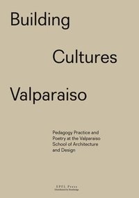 bokomslag Building Cultures Valparaiso