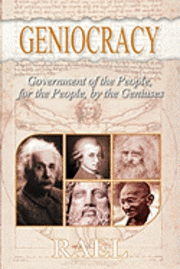 Geniocracy: Government of the People, for the People, by the Geniuses 1