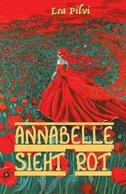 Lea Pilvi - Annabelle sieht rot, Häftad