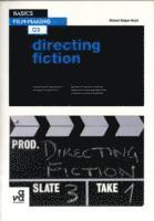 Robert Edgar-Hunt - Basics Film-Making 03: Directing Fiction, Häftad