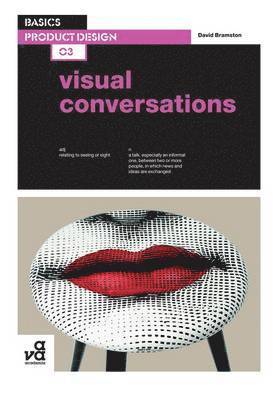 David Bramston - Bramston, D: Basics Product Design 03: Visual Conversations, Häftad
