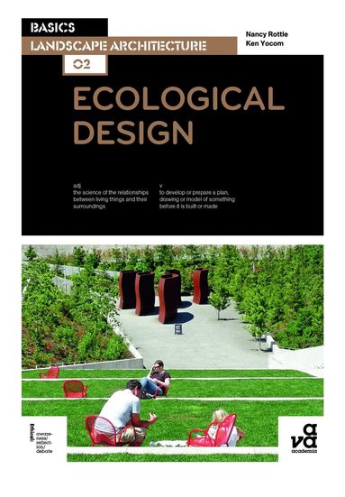 Nancy Rottle, Ken Yocom - Basics Landscape Architecture 02: Ecological Design, Häftad