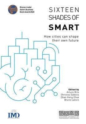 bokomslag Sixteen Shades of Smart: How cities can shape their own future