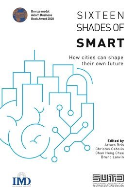 Sixteen Shades of Smart: How cities can shape their own future 1