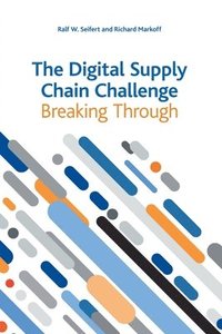bokomslag The Digital Supply Chain Challenge