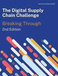 bokomslag The Digital Supply Chain Challenge 2nd Edition