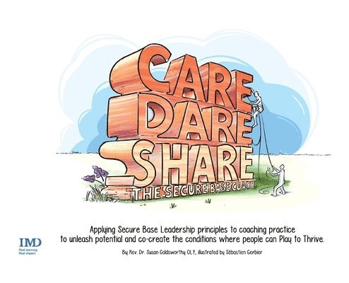 Susan Goldsworthy - Care, Dare, Share, Inbunden