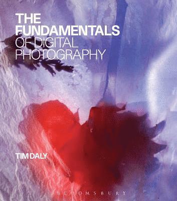 Tim Daly - Fundamentals of Digital Photography, Häftad