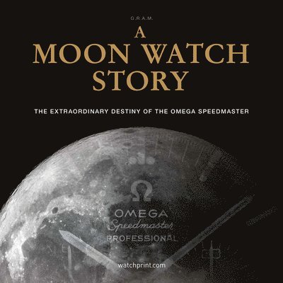 G.R.A.M (Collective), G. R. a. M. (Collective), G R a M (Collective) - Moon Watch Story, Inbunden