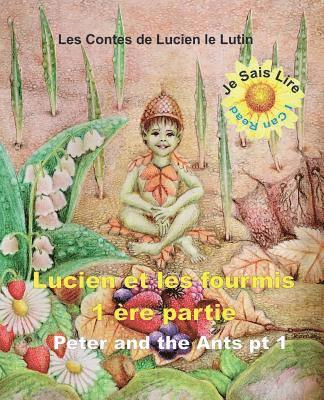 bokomslag Peter the Pixie: Lucien et les Fourmis 1er Partie - Je Sais Lire - Fr - Eng