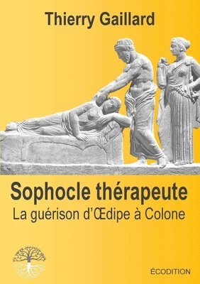 Thierry Gaillard - Sophocle thérapeute, Häftad