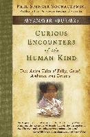 Curious Encounters of the Human Kind - Myanmar (Burma) 1