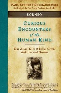 bokomslag Curious Encounters of the Human Kind - Borneo