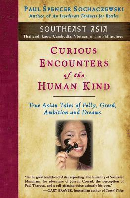 Curious Encounters of the Human Kind - Southeast Asia 1