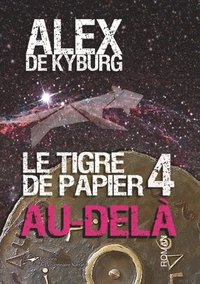 bokomslag Le Tigre de papier 4 Au-del?