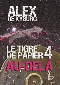 bokomslag Tigre de papier 4 Au-delà