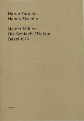 Heiner Müller: The Battle/Tractor