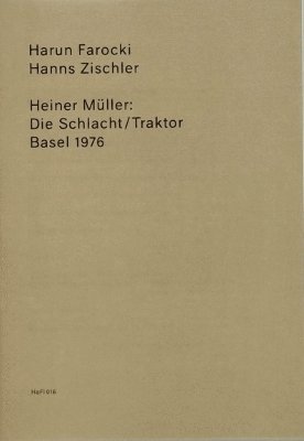 Heiner Mller: The Battle/Tractor 1