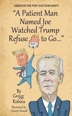 A Patient Man Named Joe Watched Trump Refuse to Go... 1