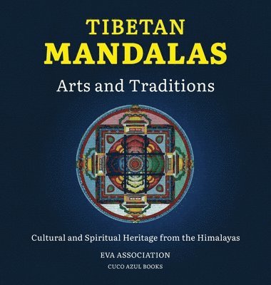 Tibetan Mandalas, Arts and Traditions 1