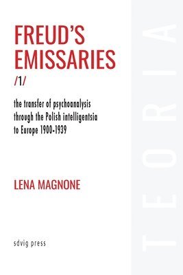 Lena Magnone - Freud's Emissaries Vol. 1, Häftad