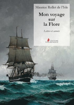 Maurice Rollet de l'Isle - Mon voyage sur la Flore, Häftad
