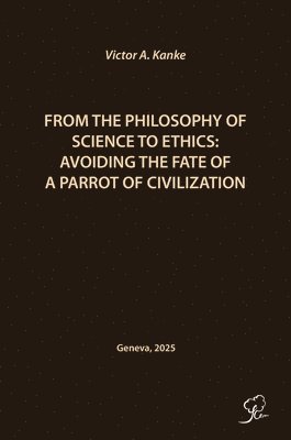 From the Philosophy of Science to Ethics