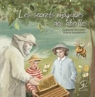 bokomslag Les secrets magiques des abeilles