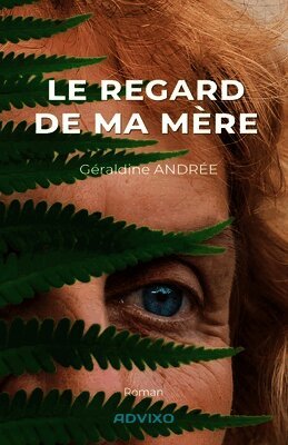 Géraldine Andrée - regard de ma mère, Häftad